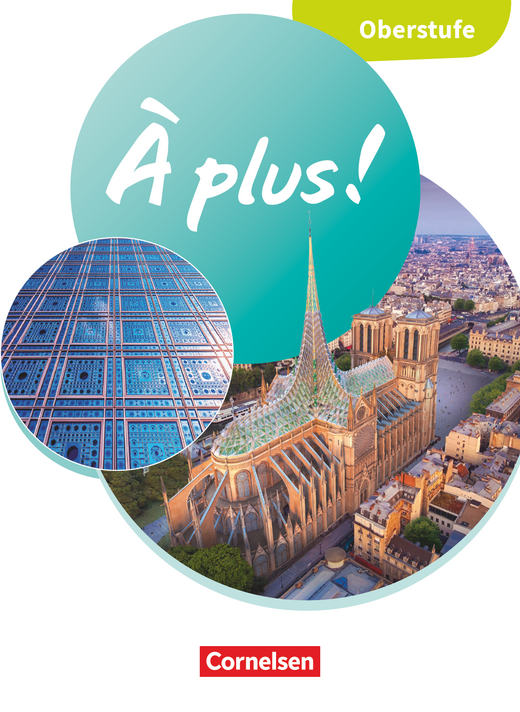 Das Cover zur Buchreihe À plus ! Oberstufe - Ausgabe 2025 von Cornelsen zum Lernen der Vokabeln in der Sprache Französisch. Der Vokabeltrainer phase6 classic ist die beste App für bessere Noten.