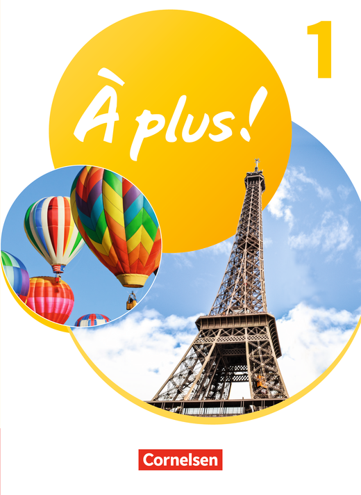 Das Cover zur Buchreihe À plus ! Neubearbeitung - Ausgabe 2020 von Cornelsen zum Lernen der Vokabeln in der Sprache Französisch. Der Vokabeltrainer phase6 classic ist die beste App für bessere Noten.
